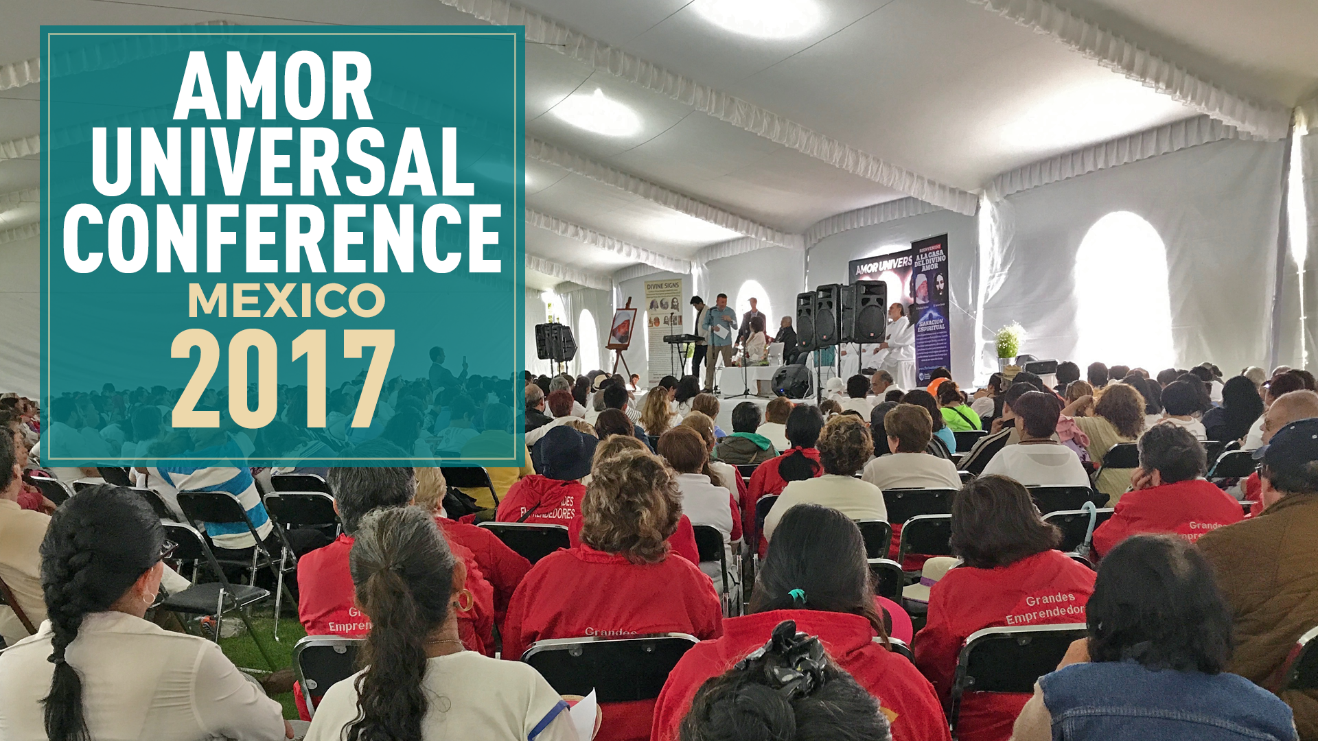 Amor Universal Conference in Mexico City, 2017!